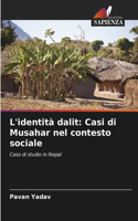 L'identità dalit: Casi di Musahar nel contesto sociale