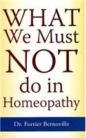 What We Must NOT Do in Homeopathy