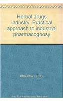 Herbal Drug Industry: A Practical Approach to Industrial Pharmacognosy