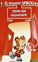 El pequeno Spirou 8 Tienes que aguantarte! / Little Spirou 8 You Just Have to Put Up With It!