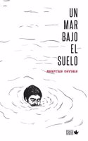 Un mar bajo el suelo (Spanish Edition)