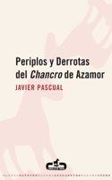 Periplos y derrotas del Chancro de Azamor/ Voyages and defeats of Chancro de Azamor (Caballo De Troya)