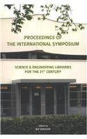 Proceedings of the International Symposium Science and Engineering Libraries for the 21st Century