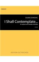 I Shall Contemplate...