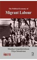The Political Economy of Migrant Labour