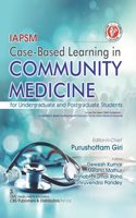 IAPSM Caseâ€“Based Learning in Community Medicine - 2024