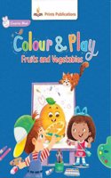 Colour and Play: Fruits and Vegetables