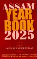 REVISED & ENLARGED EDITION 2025 : ASSAM YEAR BOOK : FIRST YEAR BOOK OF ASSAM : EDITOR SANTANU KAUSIK BARUAH : PUBLISHED BY JYOTI PRAKASHAN DETAILS ARE ECONOMY : SOCIETY : LAND : PEOPLE : FESTIVALS : LITERATURE : LANGUAGE : AWARDS & EDUCATION : 34TH
