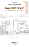 Regulating the City: Contemporary Urban Housing Law: Volume 1