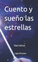 Cuento y sueño las estrellas