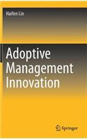 Adoptive Management Innovation