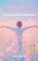 Breaking Mental Chains