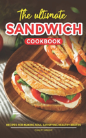 Ultimate Sandwich Cookbook