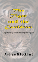 The Tiger and the Cauldron