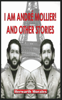 I Am André Mollier! and Other Stories