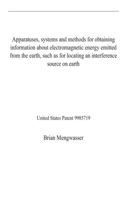 Apparatuses, systems and methods for obtaining information about electromagnetic energy emitted from the earth, such as for locating an interference source on earth