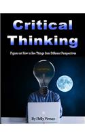 Critical Thinking: Figure out How to See Things from Different Perspectives