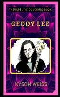 Geddy Lee Therapeutic Coloring Book: Fun, Easy, and Relaxing Coloring Pages for Everyone