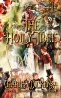 The Holly-Tree: Complete With Original Illustrations