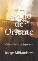 Un legado de Oriente