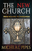 New Church: From Healing to Wholeness