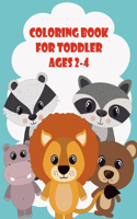 Coloring Book For Toddler Ages 2-4: Animals Coloring Book, for Boys, Girls, Toddler and Preschool, Simple Coloring Book for Kids ages 2-4, size 8.5 x 11, ( animals for toddlers).