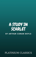 A Study in Scarlet by Arthur Conan Doyle