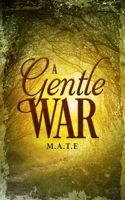 Gentle War