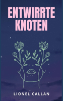 Entwirrte Knoten (German Edition)