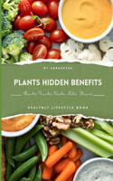 Plants' Hidden Benefits