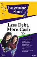 Everywoman's Money: Less Debt, More Cash