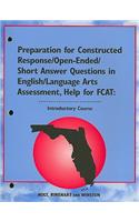 Florida Preparation for Constructed Response/Open-Ended/Short Answer Questions in English/Language Arts Assessment, Introductory Course