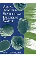 Algal Toxins in Seafood and Drinking Water