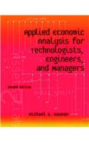 Applied Economic Analysis for Technologists, Engineers, and Managers