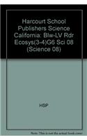 Harcourt School Publishers Science: Blw-LV Rdr Ecosys(3-4)G6 Sci 08