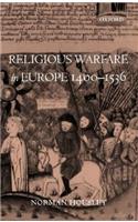 Religious Warfare in Europe 1400-1536