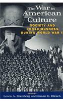 The War in American Culture: Society and Consciousness During World War II