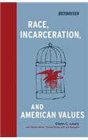 Race, Incarceration, and American Values