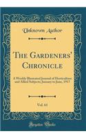 The Gardeners' Chronicle, Vol. 61: A Weekly Illustrated Journal of Horticulture and Allied Subjects; January to June, 1917 (Classic Reprint)