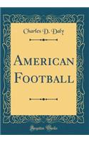American Football (Classic Reprint)