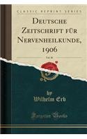 Deutsche Zeitschrift Für Nervenheilkunde, 1906, Vol. 30 (Classic Reprint)