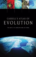 Cassell's Atlas of Evolution: The Earth, Its Landscape and Life Forms (Cassell Atlas)