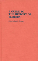 A Guide to the History of Florida