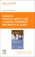 Notes in Urgent Care a Course Companion and Practical Guide - Elsevier E-Book on Vitalsource (Retail Access Card)