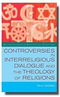 Controversies in Interreligious Dialogue and the Theology of Religions