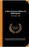 A New Variorum Edition of Shakespeare: The Tempest. 1892