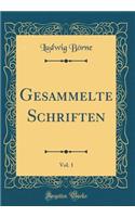 Gesammelte Schriften, Vol. 1 (Classic Reprint)