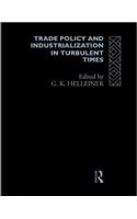 Trade Policy and Industrialization in Turbulent Times