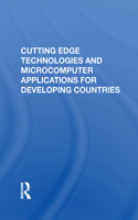 Cutting Edge Technologies And Microcomputer Applications For Developing Countries