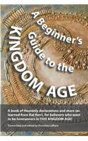 A Beginner's Guide to the Kingdom Age (2nd Printing)